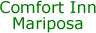 Comfort Inn - Mariposa